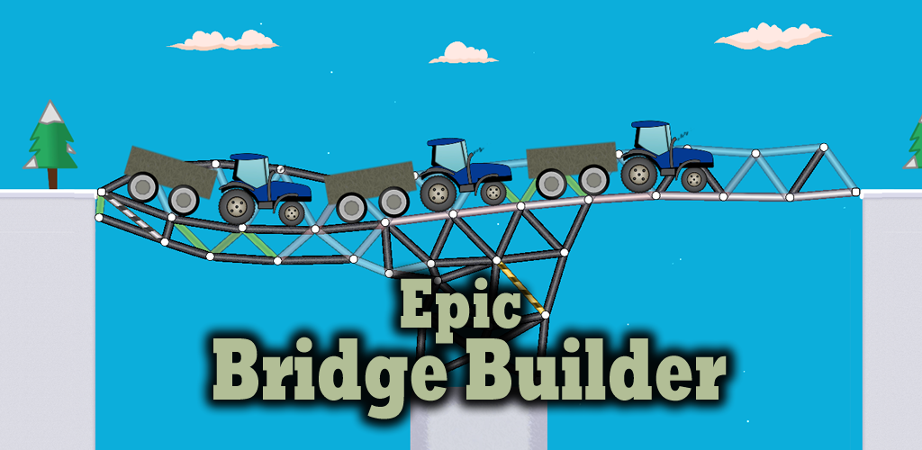 Epic bridge builder